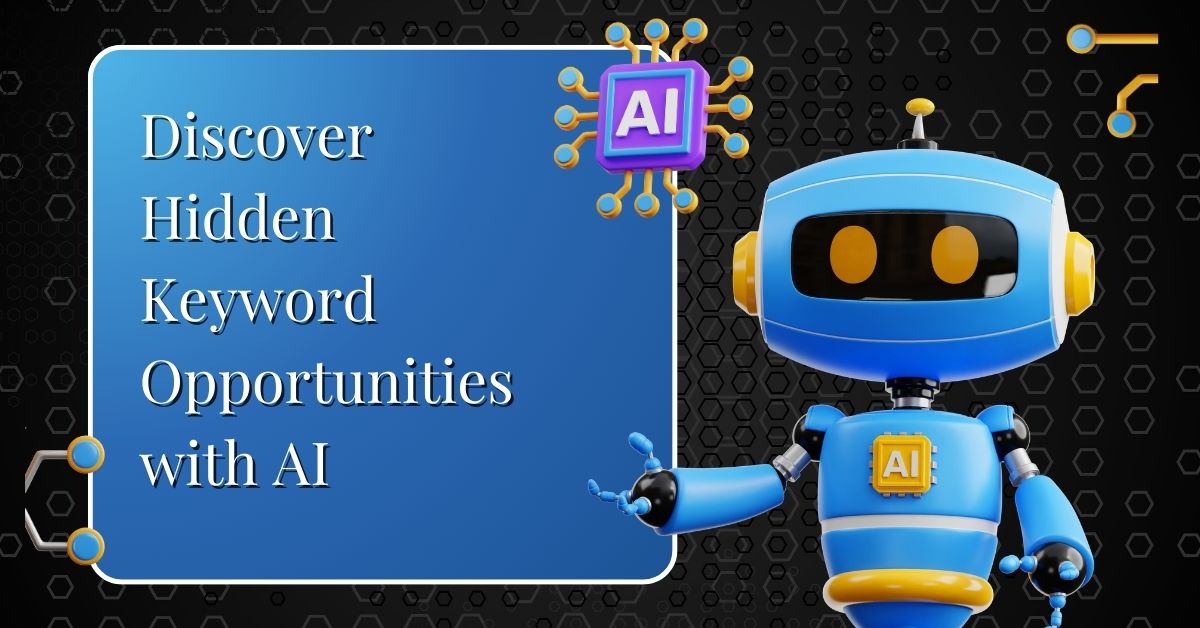 ChatGPT for SEO Discover Hidden Keyword Opportunities with AI