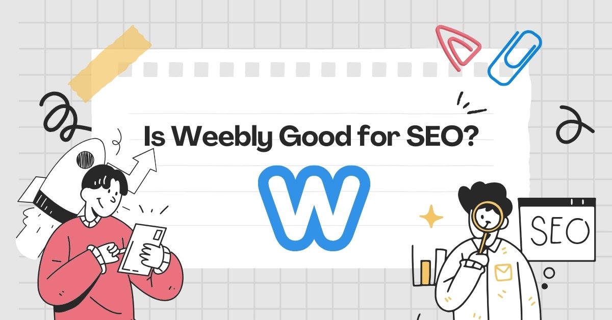 Is Weebly Good for SEO